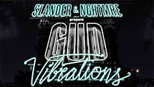 Slander B2B NGHTMRE - Gud Vibrations event information