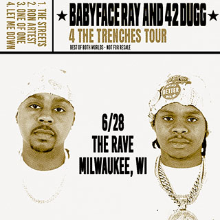 win tickets to Babyface Ray x 42 Dugg win tickets to Babyface Ray x 42 Dugg