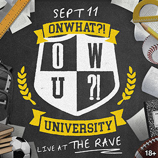 win tickets to OnWhat?! University win tickets to OnWhat?! University